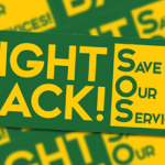 Fight Back! Save Our Services!